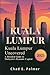 KUALA LUMPUR TRAVEL GUIDE 2025 by CHAD E. PALMER