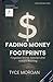 Fading Money Footprints: Fo...