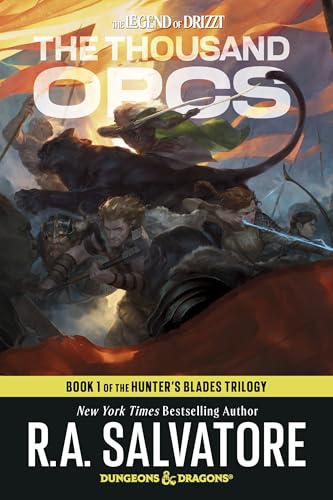 The Thousand Orcs: Dungeons & Dragons: Book 1 of the Hunter's Blades Trilogy (The Legend of Drizzt)