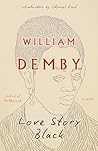 Love Story Black by William Demby Love Story Black by William Demby
