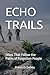 ECHO TRAILS: Hikes That Fol...