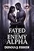 FATED TO MY ENEMY ALPHA: A ...