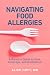 Navigating Food Allergies by Alice Hoyt