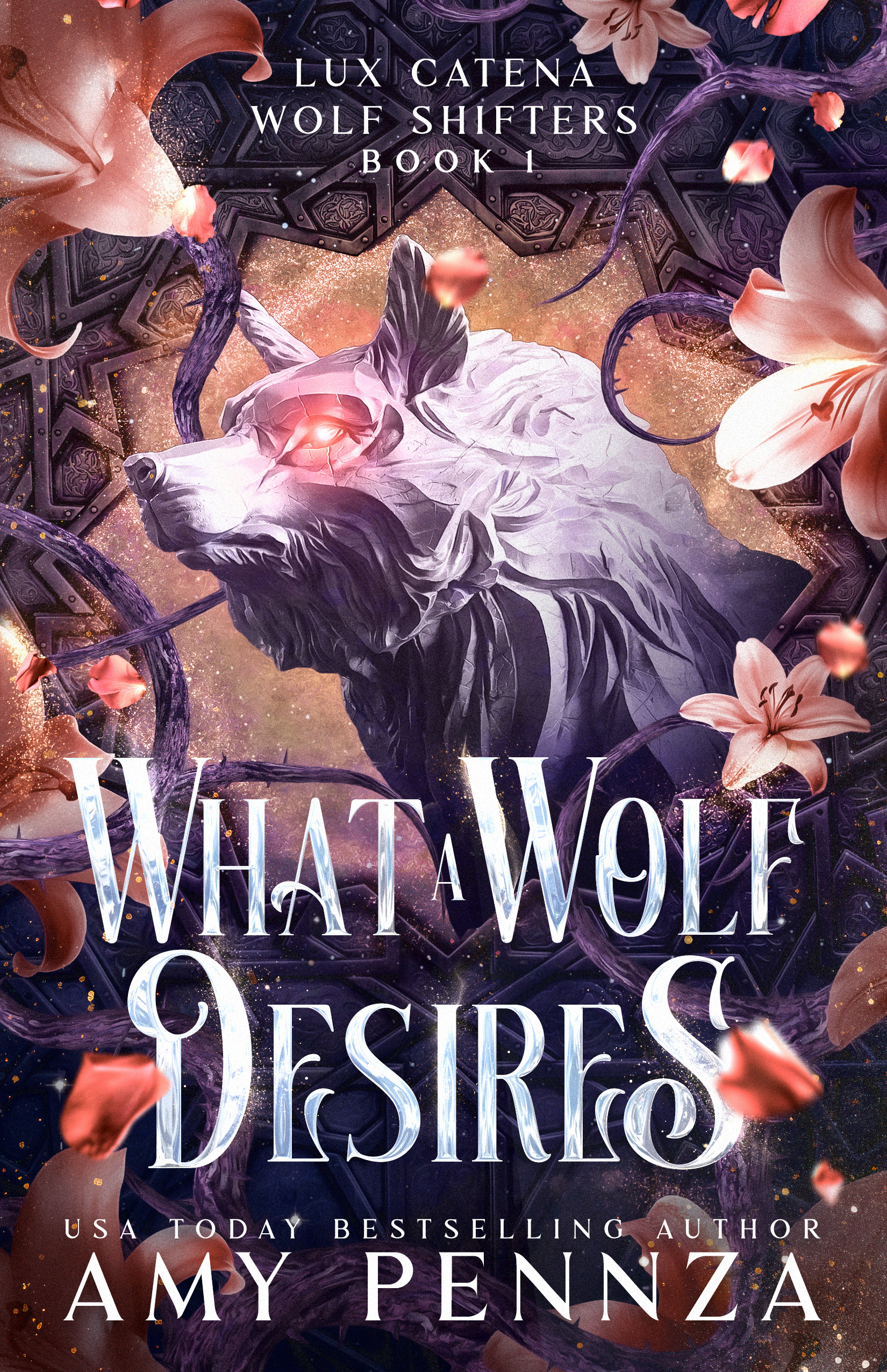 What a Wolf Desires (Lux Catena, #1)