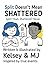 Split Doesn't Mean Shattered: Written & Illustrated by Kelsey & MJ