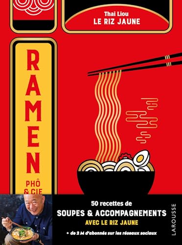 Ramen, phô & cie - Le riz jaune: 50 recettes de soupes et accompagnements (Hardcover)