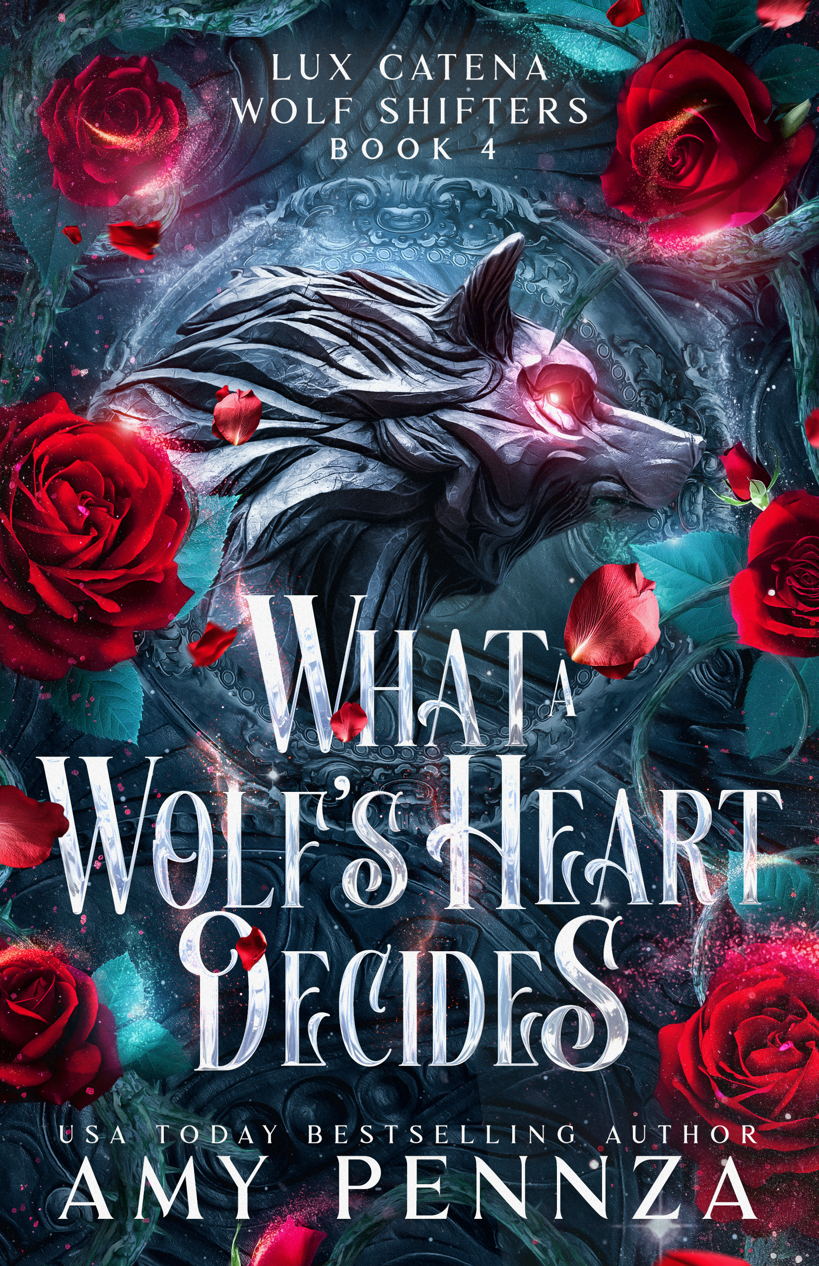 What a Wolf's Heart Decides (Lux Catena, #4)