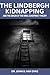 The Lindbergh Kidnapping and the Origin of the Viral Conspira... by John Van Dyke