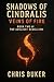 Shadows of Cindralis Veins of Fire Book Two of The Arclight Rebellion by Chris Buker