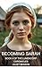 Becoming Sarah: Book 4 of T...