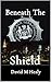 Beneath The Shield (The Shield Series: Jack Douglas Book 1)