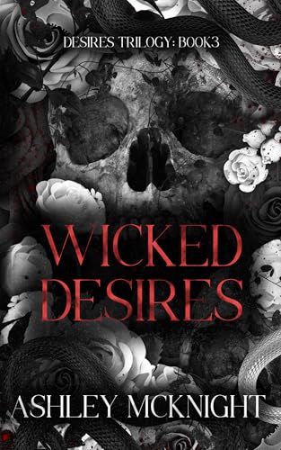 Wicked Desires (Desires Trilogy Book 3)