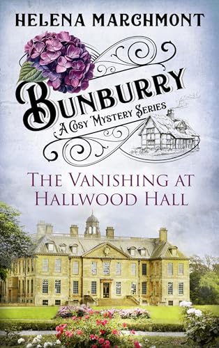 The Vanishing at Hallwood Hall (Bunburry #20)