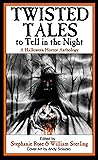 Twisted Tales to Tell in the Night by Stephanie        Rose