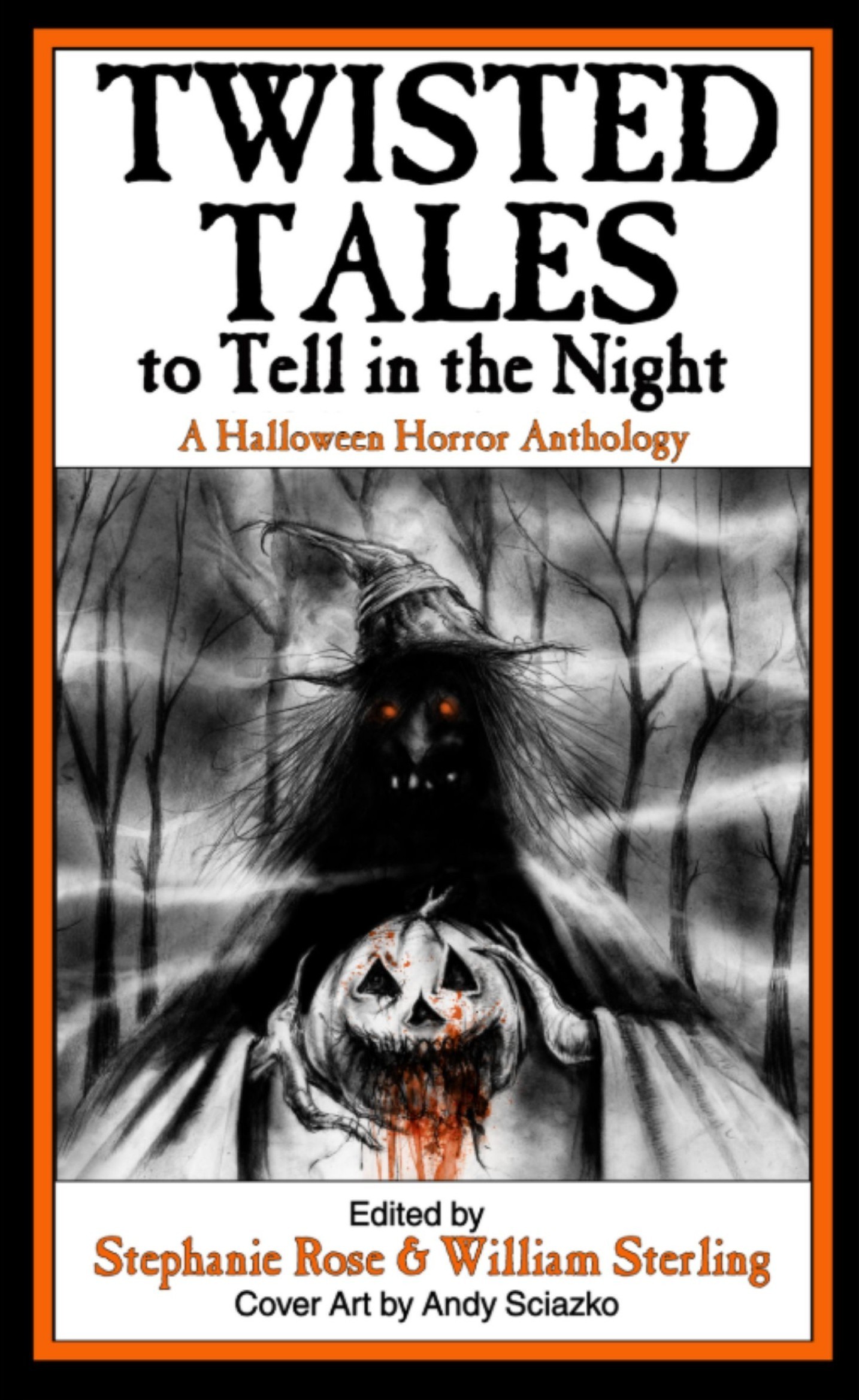Twisted Tales to Tell in the Night: A Halloween Horror Anthology (Paperback)