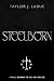 Steelborn: The brand-new hottest enemies-to-lovers fantasy romance (The Steelborn Saga)