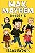 Max Maymehem Books 1-6 (Max Mayhem and the Mischievous Squad)