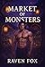 Market of Monsters: Part 1:...