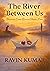 The River Between Us: Becau...
