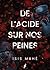 De l'acide sur nos peines: ...