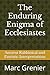 The Enduring Enigma or Eccl...