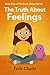 The Truth About Feelings (T...
