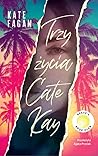 Trzy życia Cate Kay