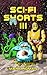 Sci-Fi Shorts III by Mark Roman