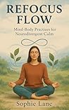 Refocus Flow: Somatic Tools to Calm the Neurodivergent Nervous System (Everyday Mysticism)