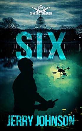 Six: A Novel of Domestic Terrorism (Peterson files Book 3)