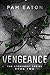 Vengeance by Pam Eaton