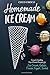 Homemade Ice Cream Recipe B...