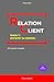 RELATION CLIENT - tome 2 : ...