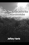 Creepy Tales from around the Appalachian Mountains