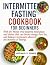 INTERMITTENT FASTING COOKBO...