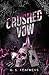 Crushed Vow (Broken Vows)