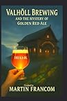Valhöll Brewing: And the Mystery of the Golden Red Ale Valhöll Brewing: And the Mystery of the Golden Red Ale