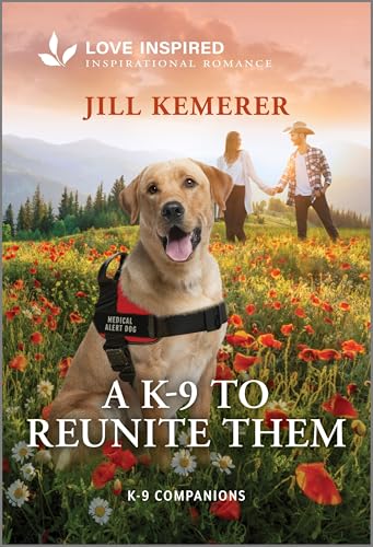 A K-9 to Reunite Them: An Uplifting Inspirational Romance (K-9 Companions, 42)
