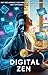 Digital Zen: Why Reclaiming...