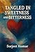 Tangled in Sweetness and Bi...