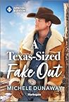 A Texas-Sized Fake Out by Michele Dunaway