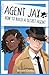 Agent Jax: How to Build a Secret Agent (Agent Jax Series)