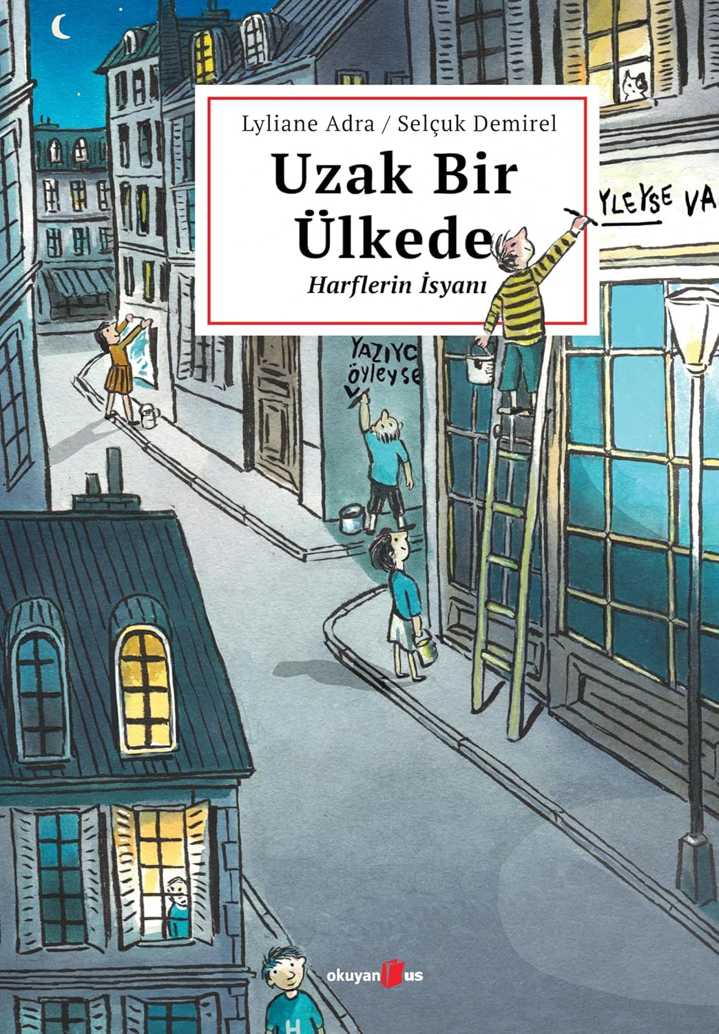 Uzak Bir Ülkede: Harflerin İsyanı