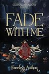 Fade With Me: A L...