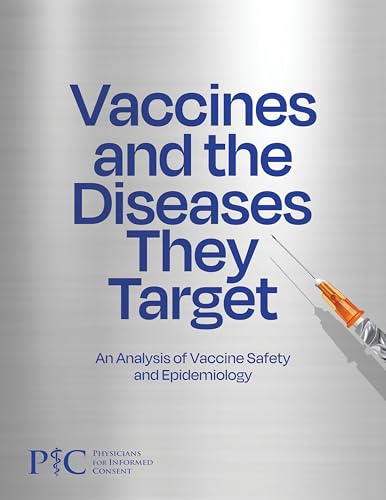 Vaccines and the Diseases They Target: An Analysis of Vaccine Safety and Epidemiology (Kindle Edition)