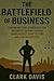 The Battlefield of Business by Clark Davis