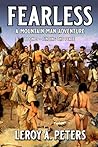 Fearless: Finding The Peace: A Mountain Man Adventure