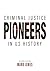 Criminal Justice Pioneers in US History