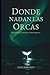 Donde nadan las orcas (Spanish Edition)