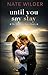 Until You Say Stay (The Mid...